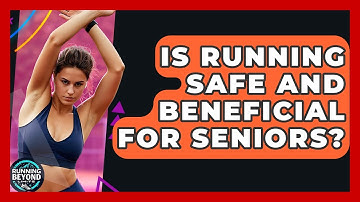 Is Running Safe And Beneficial For Seniors? - Running Beyond Limits