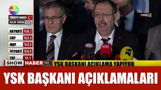 YSK Başkanı'nın açıklamaları