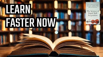 The Science of Rapid Skill Acquisition: Learn Faster with Peter Hollins (Book Summary)