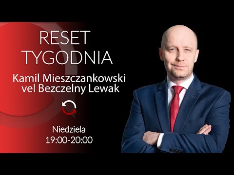                     Reset tygodnia - Jakub Stefaniak, Maciej Kopiec - Bezczelny Lewak
                              