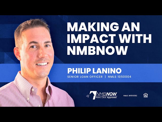 Making an Impact with NMBNOW - Philip Lanino - Nationwide Mortgage Bankers