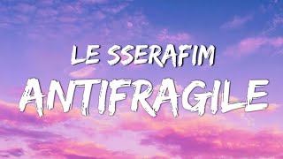 LE SSERAFIM - ANTIFRAGILE (Lyrics Video) 가사 비디오 Resimi