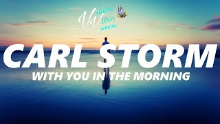 Carl Storm - With You In The Morning (Lyrics) *CopyRight Free*