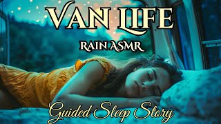 Sleep Story with Rain Sounds ️ Spend a Rainy Night in the Van