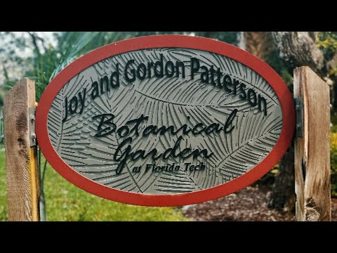 Joy & Gordon Patterson Botanical Garden at FLORIDA Tech!!!
