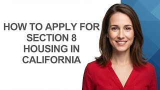 How To Apply For Section 8 Housing In California - AshleyHowTo