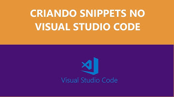 Como criar SNIPPETS no Visual Studio Code!