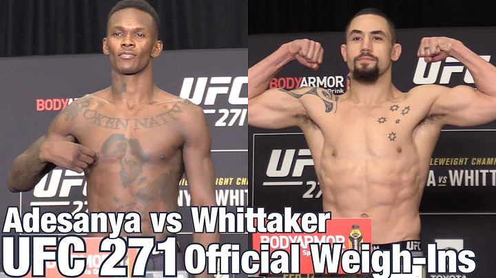 UFC 271 OFFICIAL WEIGH-INS: Adesanya vs Whittaker 2