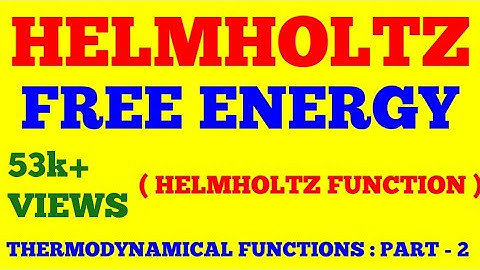 HELMHOLTZ FREE ENERGY || HELMHOLTZ FUNCTION || THERMODYNAMICAL FUNCTIONS : PART - 2 || EXAM NOTES |