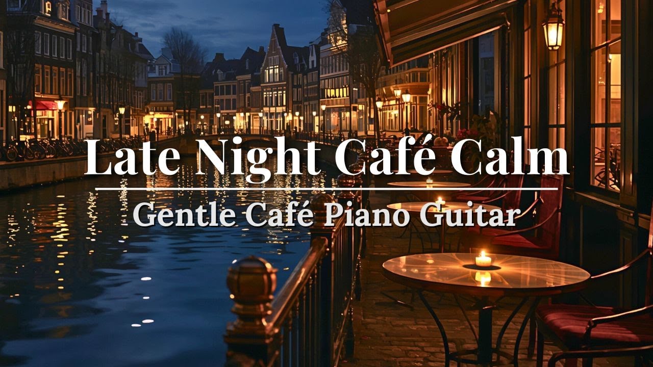 ☕ Romantic Calm Piano Café | Nighttime Instrumental