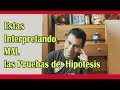 Como Interpretar CORRECTAMENTE las Pruebas de Hipotesis