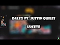 Dalex FT. Justin Quiles - LUCETE - LETRA