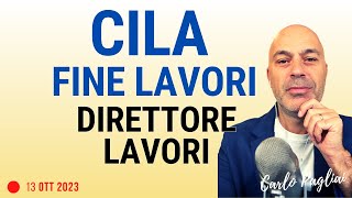 CILA Fine Lavori, durata e Direttore Lavori