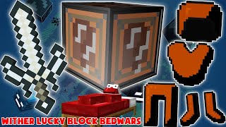 MINI GAME : WITHER LUCKY BLOCK BEDWARS ** NOOB SỞ HỮU ĐỒ VIP TỪ WITHER VÀ CÁI KẾT ??