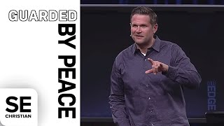 Guarded by Peace | ON EDGE | Kyle Idleman