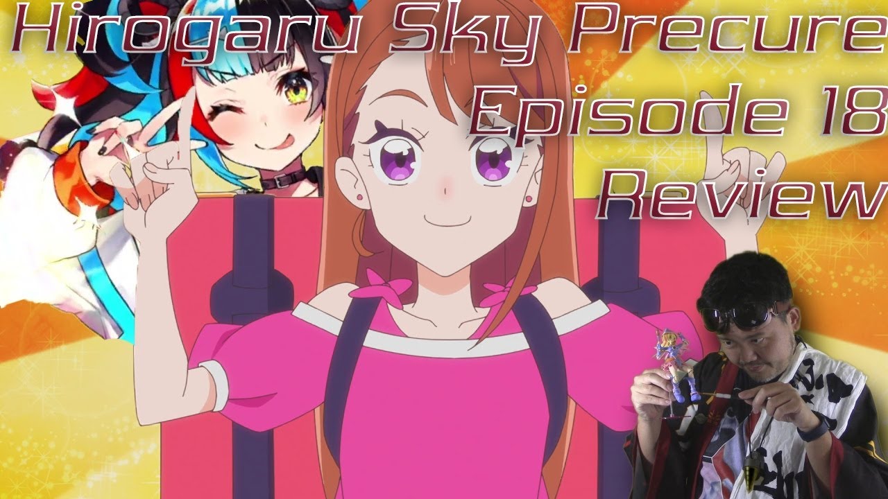 Hirogaru Sky Precure Episode 18 Review 