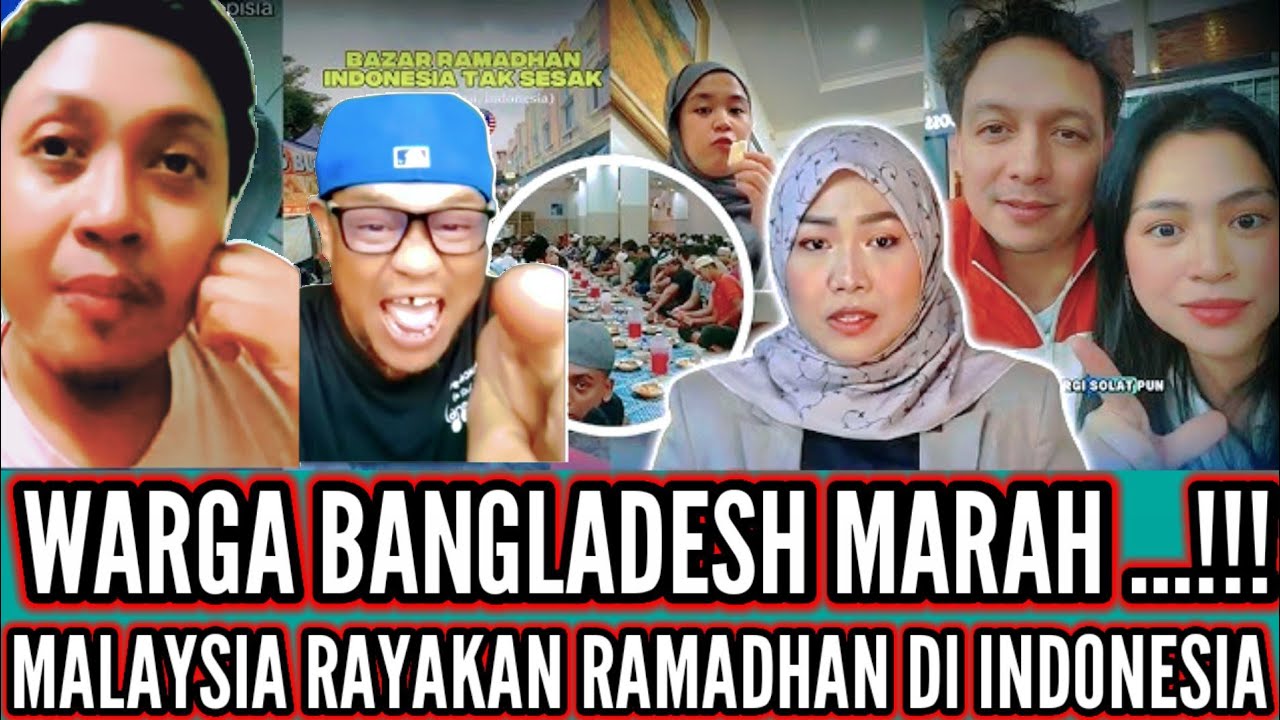 Warga Malaysia Lari Ke Indonesia Demi Bisa Ramadhan Karena Bangladesh Sudah Penuhi Malaysia ⁉️