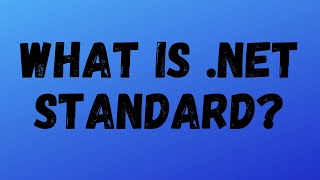 What is dotnet standard (.NET standard)| Should I use dotnet(.NET) standard| .NET standard intro