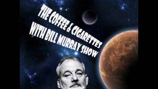 The Coffee and Cigarettes with Bill Murray Show Promo 1