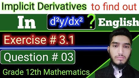 Implicit derivatives to find d²y/dx² | exercise # 3.1 | question # 03 | FSC part 2 mathematics