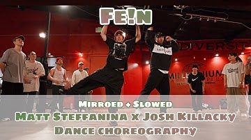 FE!N _ Matt Steffanina & Josh Killacky Dance Choreography || Mirroed + Slowed