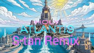 Holy Priest - Holy Atlantis (S-tan Remix)