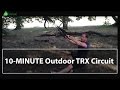 10-MINUTE Outdoor TRX Circuit