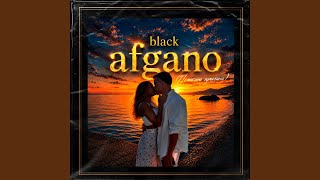 Black Afgano (Полюбила хулигана)