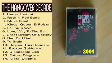Superman Is Dead   The Hangover Decade 2004 Full Album