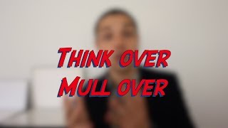 Think over / Mull over - W40D3 - Daily Phrasal Verbs - Learn English online free video lessons