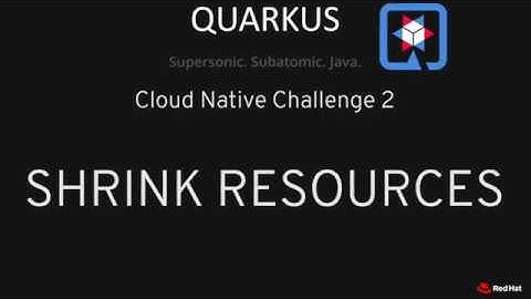 Java Cloud Native Challenge - Shrinking Resources - Quarkus vs SpringBoot (Part2)