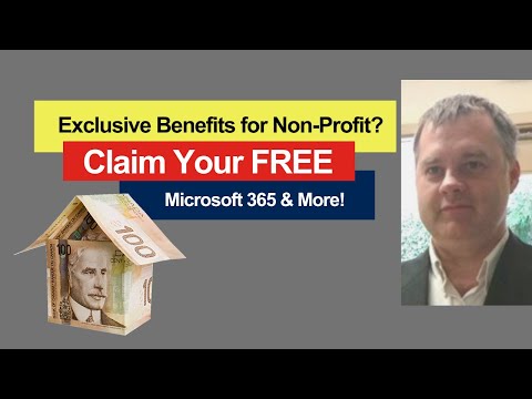 Non Profit?  Get Microsoft 365 FREE & many more