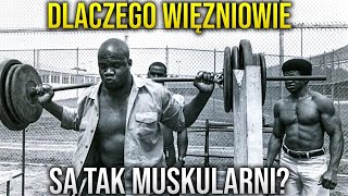 Dlaczego Więźniowie Są Tak Muskularni?