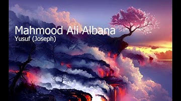 Mahmood Ali Albana  Surah Yusuf Josephمحمود علي البنا  سورة  يوسف
