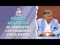 PABLO AGUILERA El dueño de las mañanas en la radio | Cap 298 | CADA DÍA MEJOR TV (2023)
