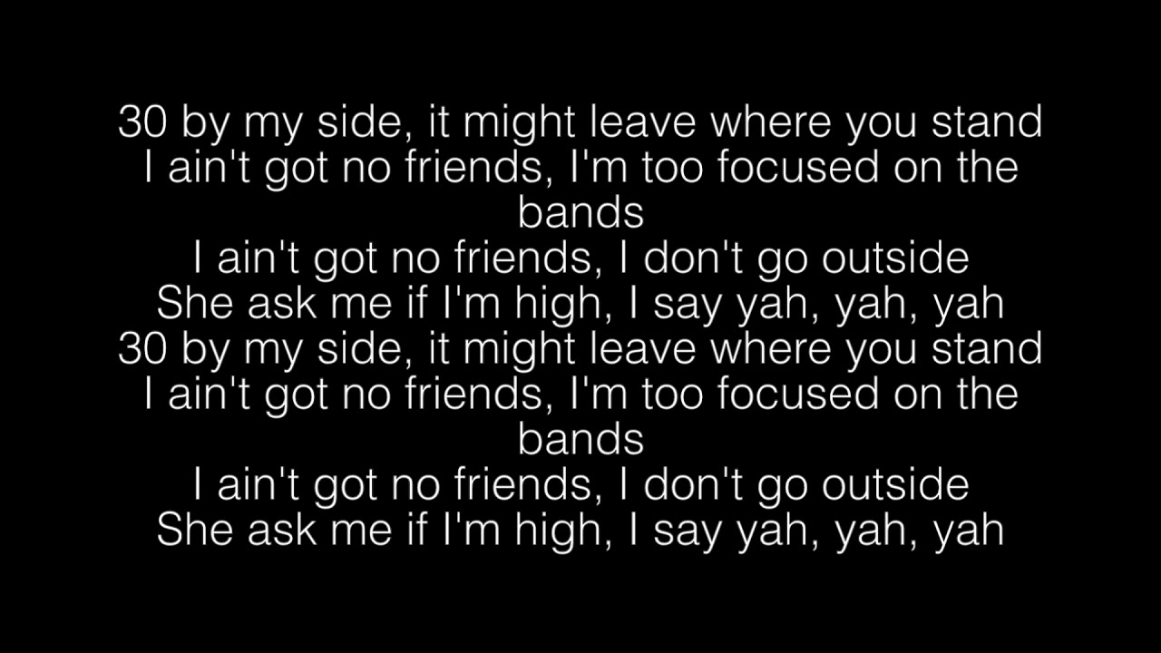 Песня no friends. Friends Lyrics. You ve got a friend in me текст. Песня no friends текст. Fri end s текст