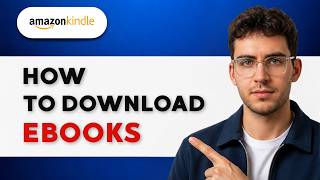 How to Download eBooks from Kindle App [2026 Full Guide]