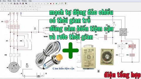 mạch tự động đảo chiều có thời gian trễ dùng cảm biến tiệm cận và rơle thời gian