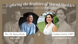 Exploring the Realities of Mental Health with Catalina Forth