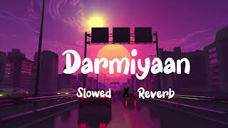 Darmiyaan [ slowed × reverb] Resimi