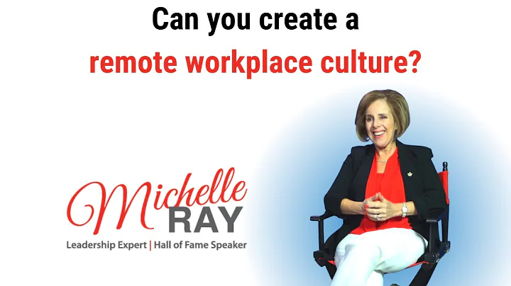 Can you create a remote workplace culture?