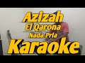 Azizah Karaoke Nada Pria El Qarona