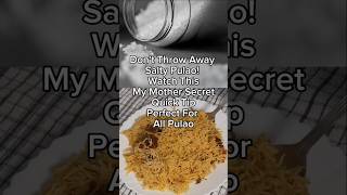 Don't Throw Salty Pulao, Try This Quick Tip     #short #ytshorts