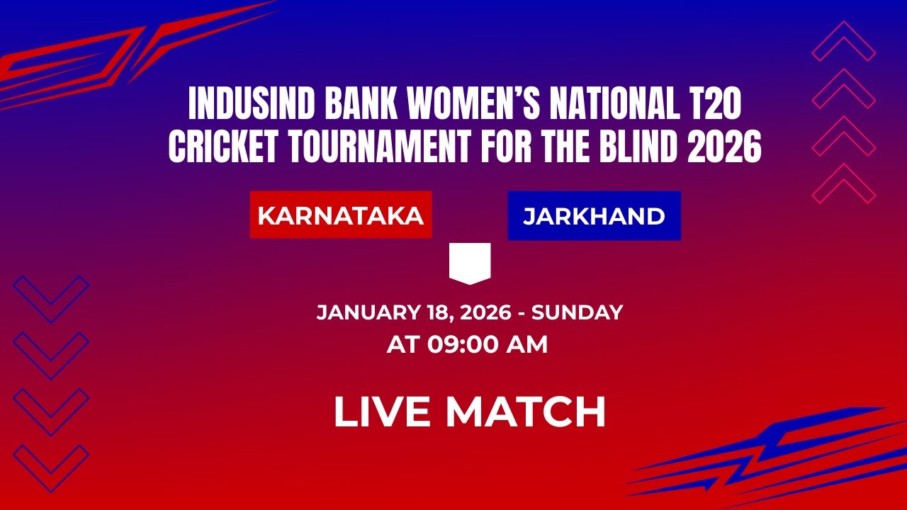 Karnataka vs Jharkhand | IndusInd Bank Women’s National T20 Cricket Tournament for the Blind 2026