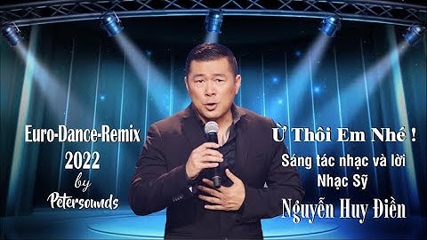 Ừ Thôi Em Nhé - Nguyễn Huy Điền - Petersounds Remix - Modern Talking Style - New Wave