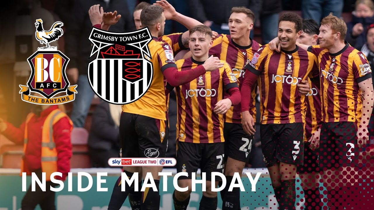 INSIDE MATCHDAY: Bradford City v Grimsby Town