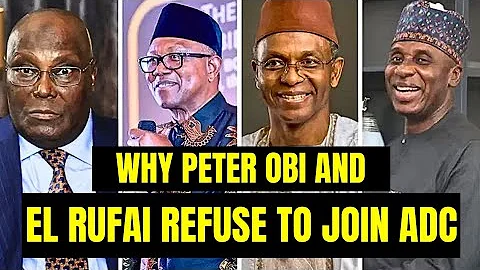 Why Peter Obi & El Rufai Refuse To Join ADC Coalition With Atiku