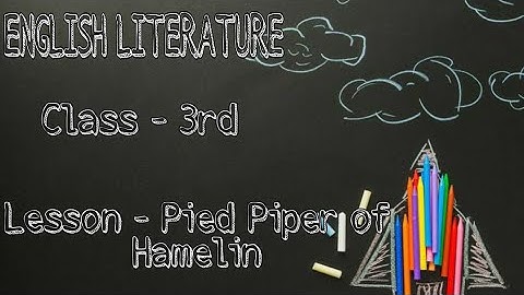 ENGLISH LITERATURE, CLASS - 3rd, Lesson - Pied Piper of Hamelin by Aishwarya Agrahari