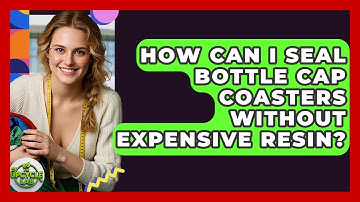 How Can I Seal Bottle Cap Coasters Without Expensive Resin? - The Upcycle Lab