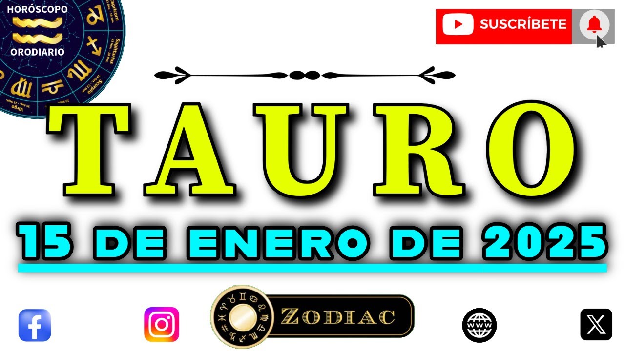 Horóscopo De Hoy 💙 Tauro 💙 15 de Enero de 2025 - YouTube